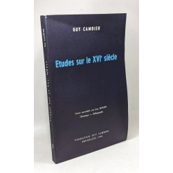 Études sur le XVIe siècle - textes rassemblés par Jean Bingen -...