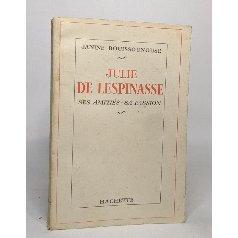 Julie de l'espinasse ses amitiés - sa passion