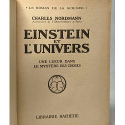 Einstein et l'univers - une lueur dans le mystère des choses -...