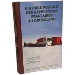 HISTOIRE POSTALE DES EXPÉDITIONS FRANÇAISES AU GROENLAND , Tome II...