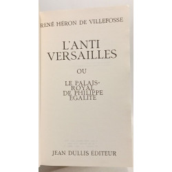 L'antiversailles ou le palais-royal de philippe égalité