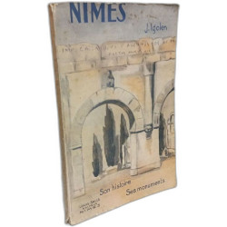 Nimes. Son Histoire. Ses Monuments