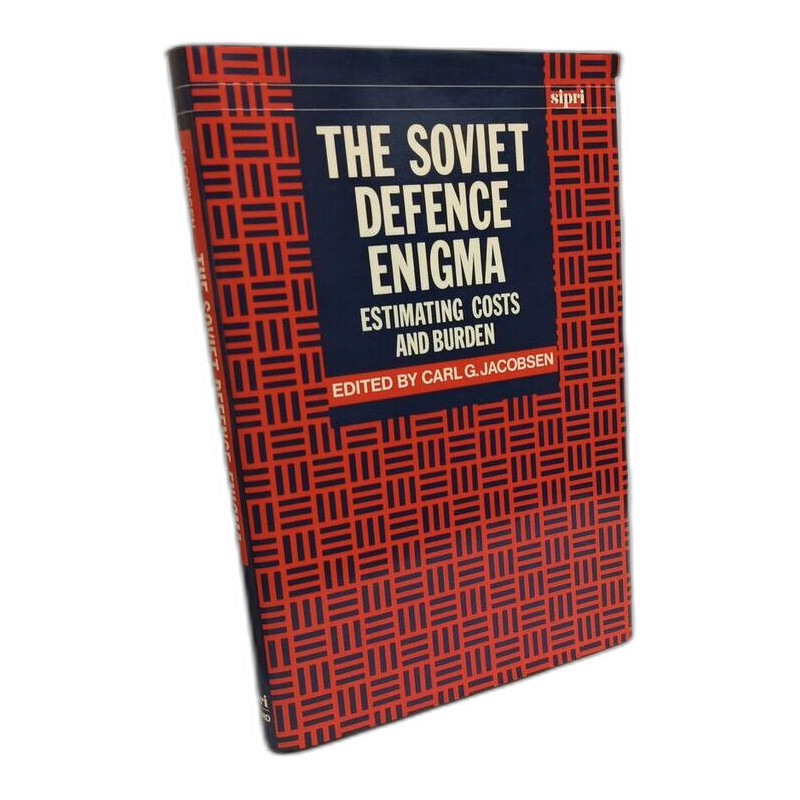 The Soviet Defence Enigma: Estimating Costs and Burdens
