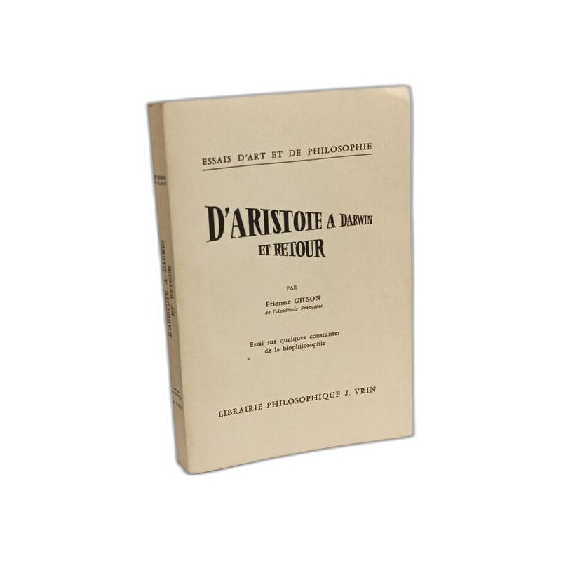 D'Aristote a Darwin Et Retour: Essai Sur Quelques Constantes de La...