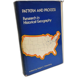 Pattern and Process: Research in Historical Geography (National...