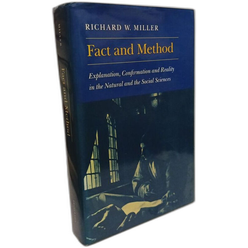 Fact and Method: Explanation Confirmation and Reality in the...