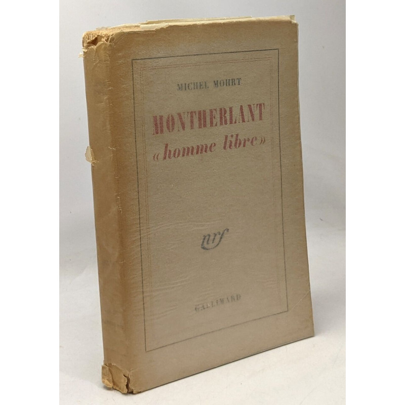 Montherlant "homme libre"