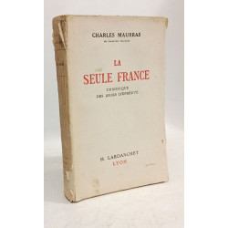 La seule france / chronique des jours d'epreuve