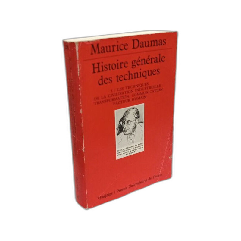 Histoire générale des techniques tome 5 : Les Techniques de la...