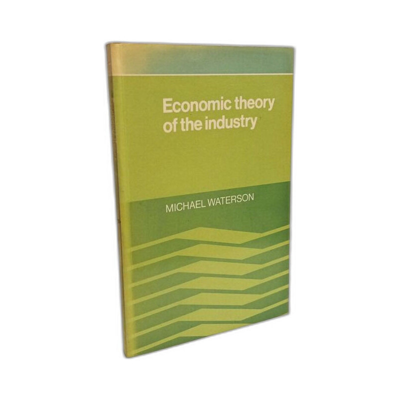 Economic Theory of the Industry