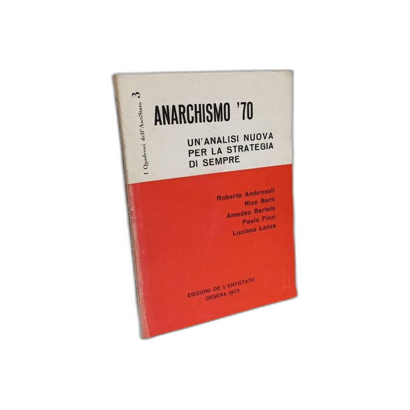 Anarchismo '70 un' analisi nuova per la strategia di siemprie