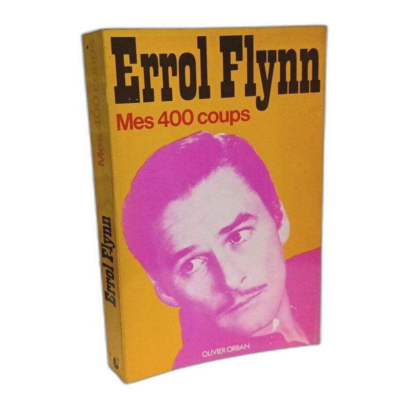 Errol Flynn Mes 400 coups