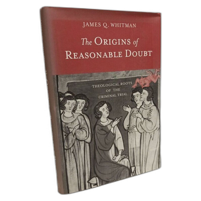 The Origins of Reasonable Doubt: Theological Roots of the Criminal...