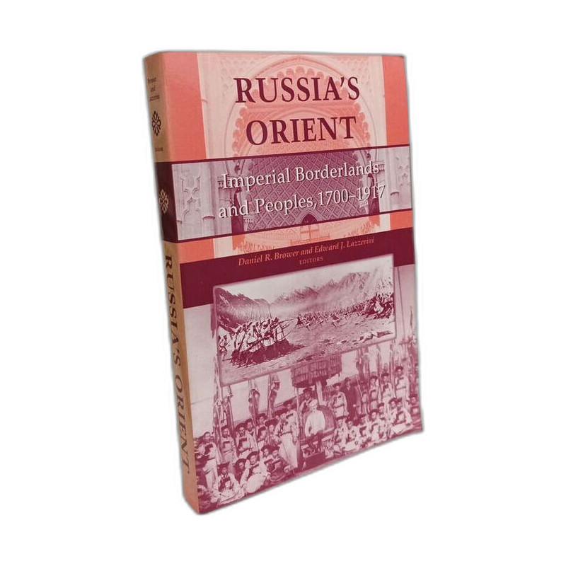 Russia S Orient: Imperial Borderlands and Peoples 1700 1917...