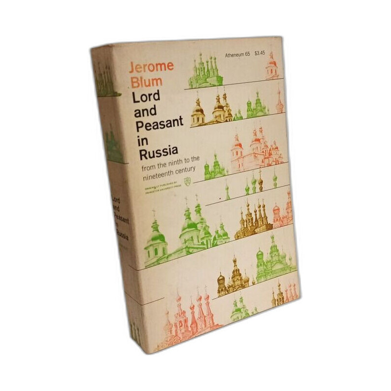 Lord and Peasant in Russia from the Ninth to the Seventeenth Century