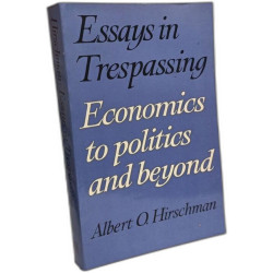 Essays in Trespassing: Economics to Politics and Beyond
