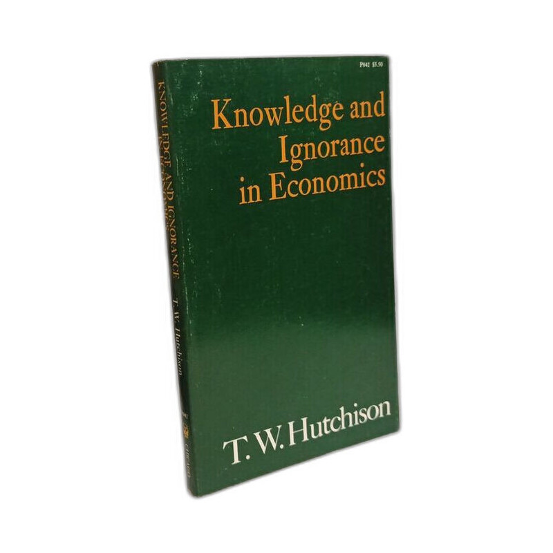 Knowledge and Ignorance in Economics