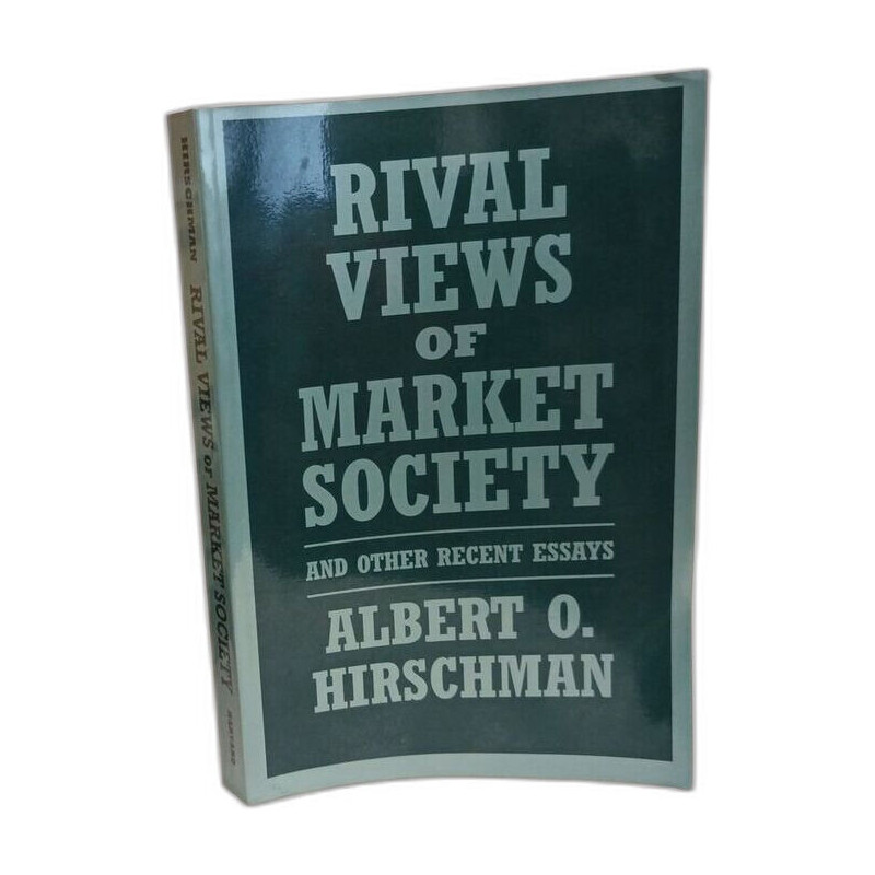 Rival Views of Market Society and Other Recent Essays
