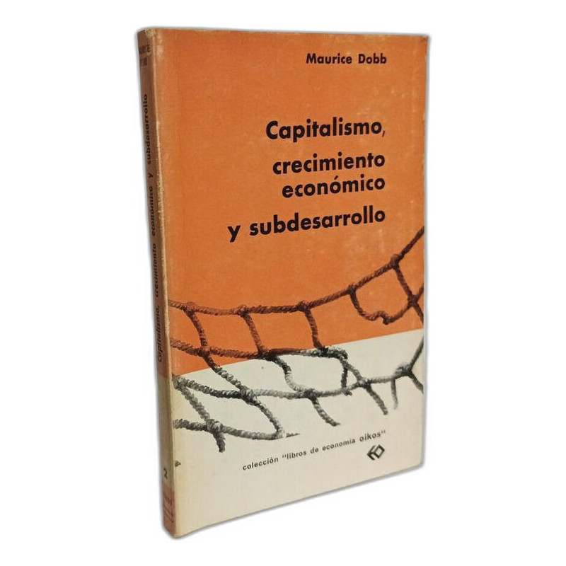 Capitalismo crecimiento economico y subdesarrollo