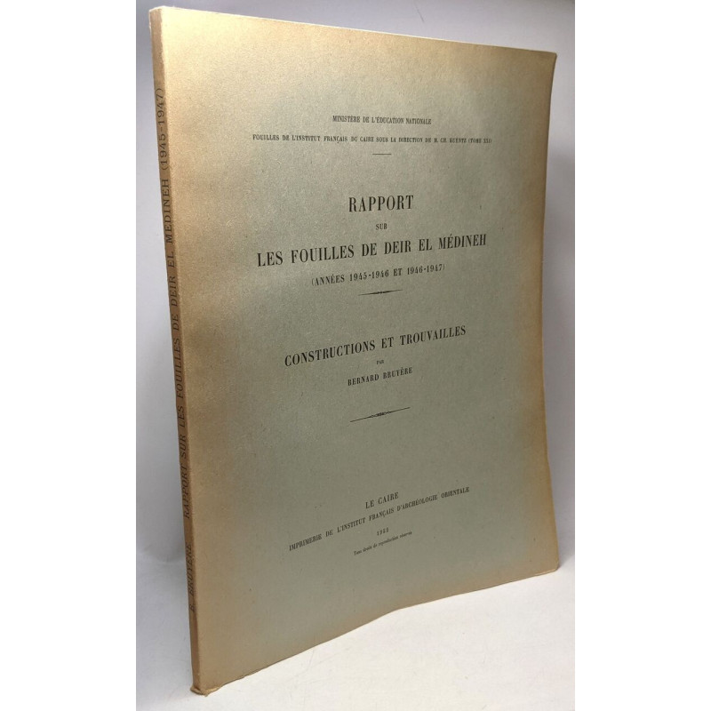 Rapport sur les fouilles de Deir El Médineh (années 1945-46 et...