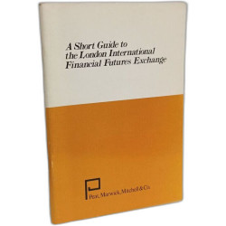A Short Guide to the London International Financial Futures Exchange