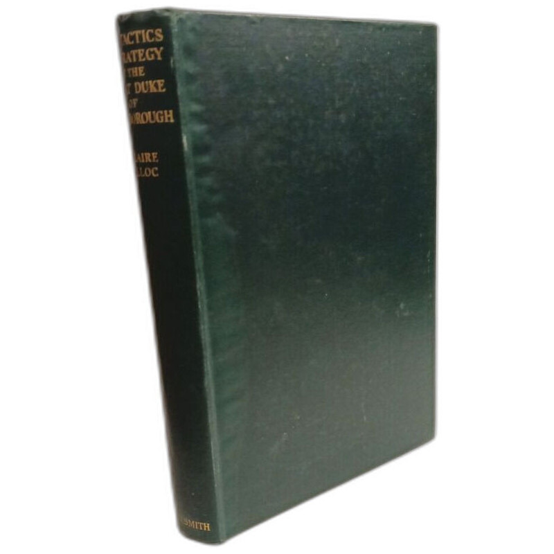 The tactict and strategy of the great Duke of Marlborough