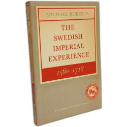 The Swedish Imperial Experience 1560-1718
