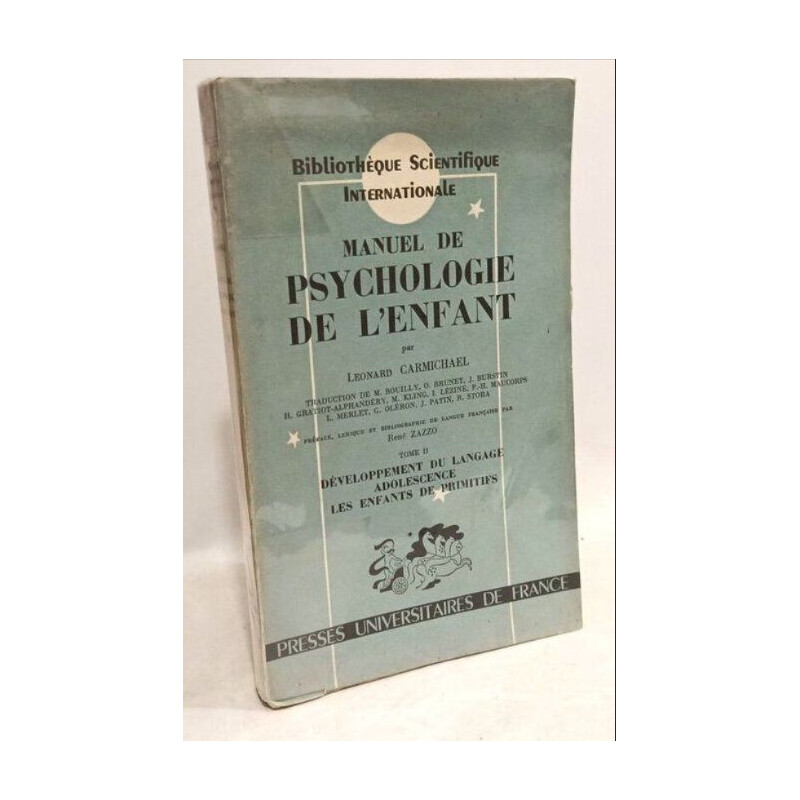 Manuel de psychologie de l'enfant Tome II Développement du langage...