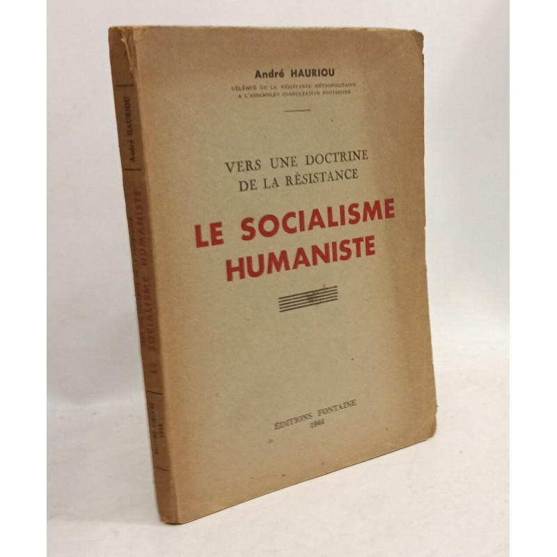 Le socialisme humaniste - Vers une doctrine de la résistance