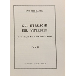 Gli Etruschi Del Viterbese: Scavi Disegni Foto e Studi Editi Ed...