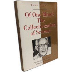 Of One Mind: The Collectivization of Science (Masters of Modern...