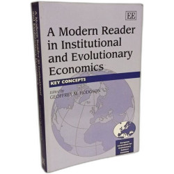 A Modern Reader in Institutional and Evolutionary Economics: Key...