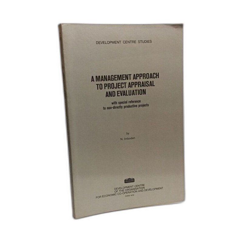 A Management Approach to Project Appraisal and Evaluation: With...