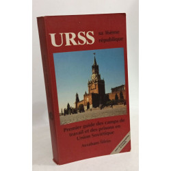 URSS sa 16ème république - premier guide des camps de travail et...