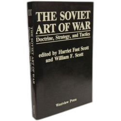 The Soviet Art Of War: Doctrine Strategy And Tactics