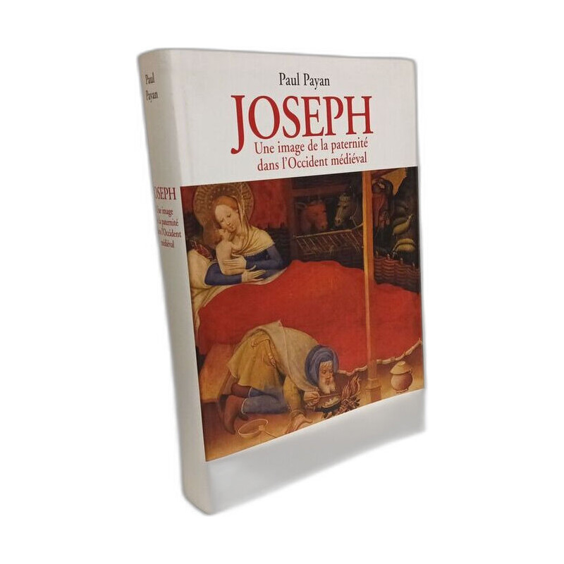 Joseph.une image de la paternite dans l'occident medieval
