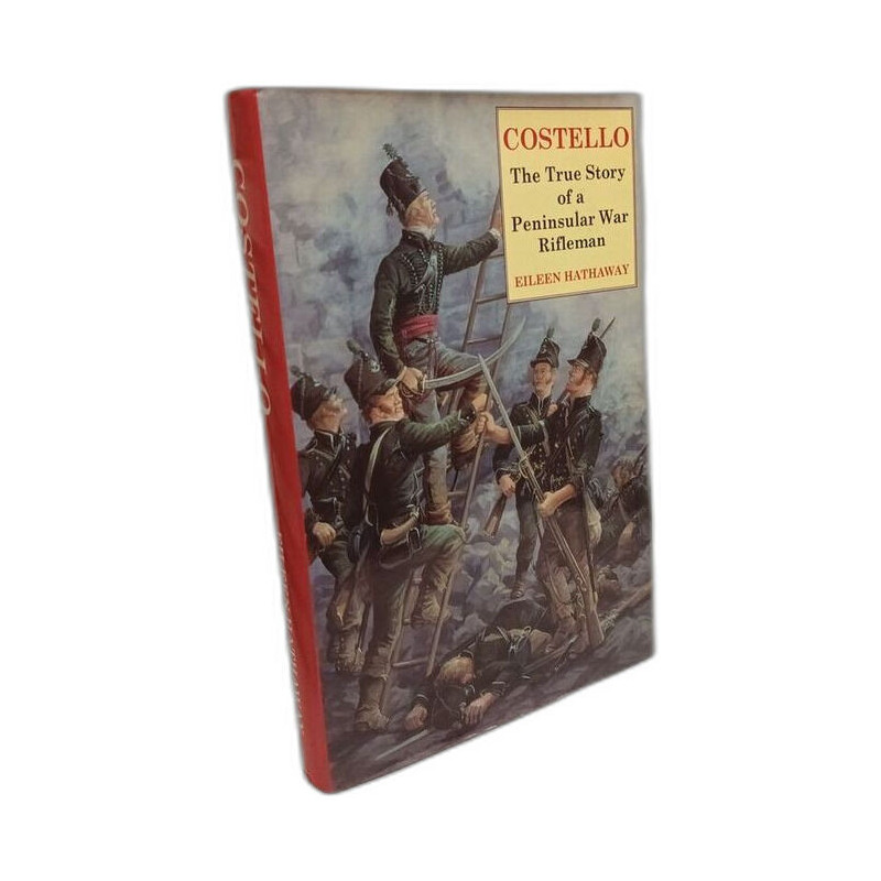 Costello: True Story of a Peninsular War Rifleman