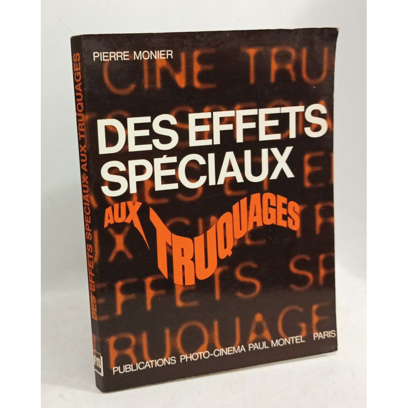 Des effets spéciaux aux truquages