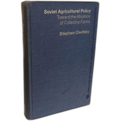 Soviet agricultural policy - toward the abolition of collective farms