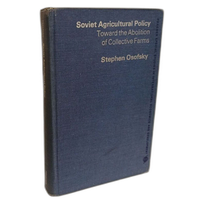 Soviet agricultural policy - toward the abolition of collective farms