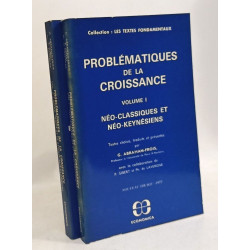 Problématiques de la croissance - VOLUME 1: Néo-classiques et...