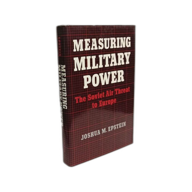 Measuring Military Power: The Soviet Air Threat to Europe
