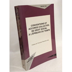 Conventions et accords collectifs de droit social à l'épreuve du temps