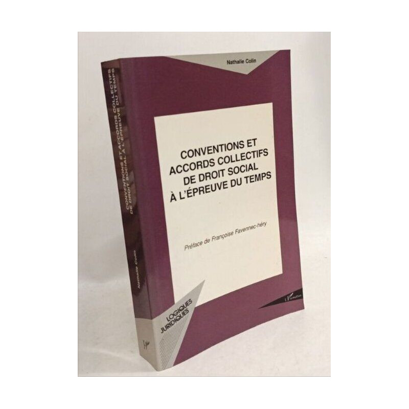 Conventions et accords collectifs de droit social à l'épreuve du temps