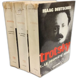 Trotsky - 1/ Le prophète armé + 2/ Le prophète désarmé + 3/ Le...