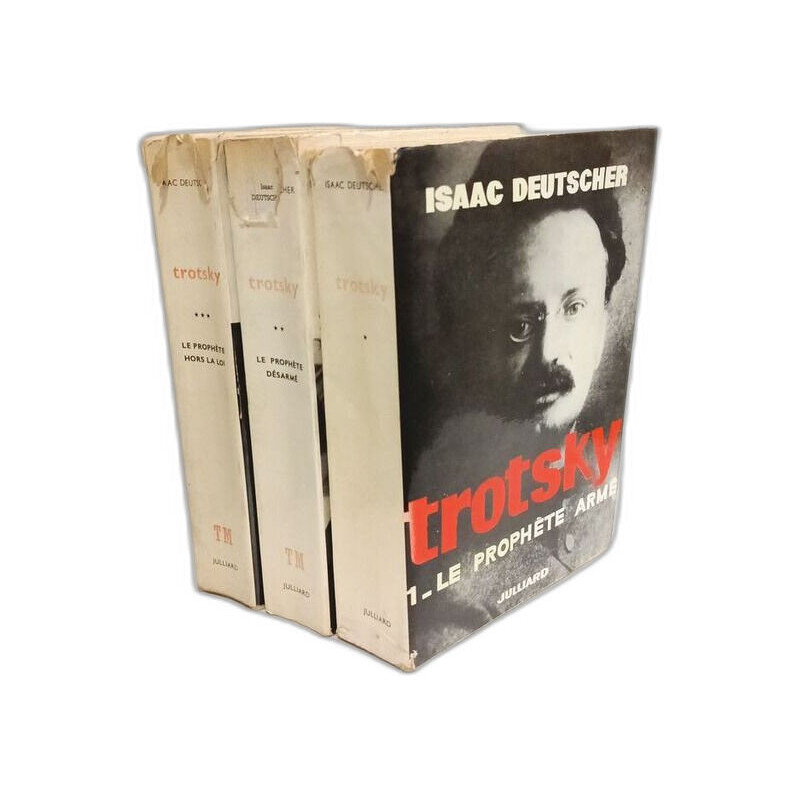 Trotsky - 1/ Le prophète armé + 2/ Le prophète désarmé + 3/ Le...