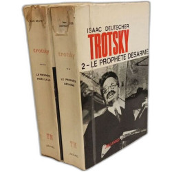 Trotsky - 1/ Le prophète armé + 2/ Le prophète désarmé + 3/ Le...