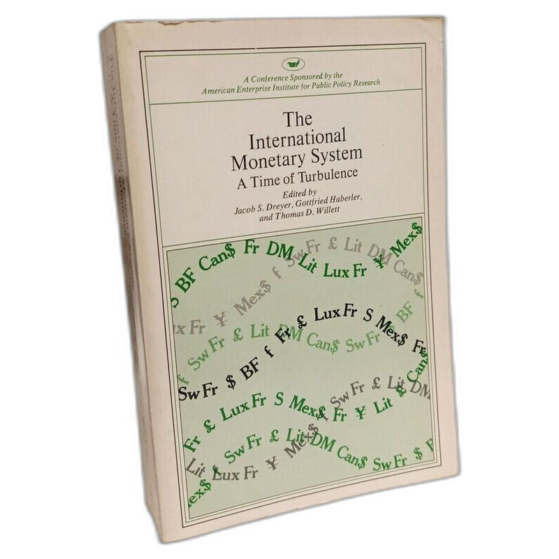International Monetary System: A Time of Turbulence: A Time of...