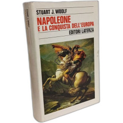 Napoleone e la conquista dell'Europa (Storia e società)