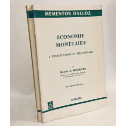 Économie monétaire - I. Institutions et mécanismes + II. Théorie...